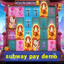 subway pay demo